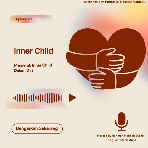 Memeluk Inner Child Dalam Diri