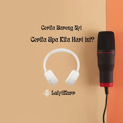 Cerita Bareng Ufi : Quarter Life Crisis