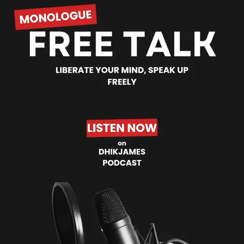 #5 Free Talk - Monolog (Orang tua & Anak)