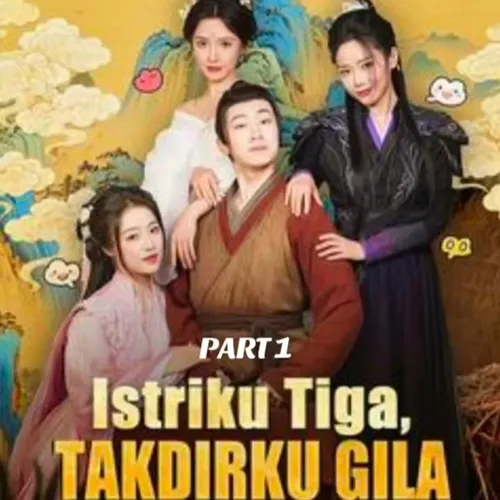 Istriku tiga takdirku gila