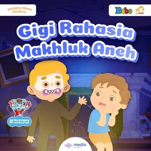 Dongeng Bobo Spesial 50 Tahun: Gigi Rahasia Makhluk Aneh
