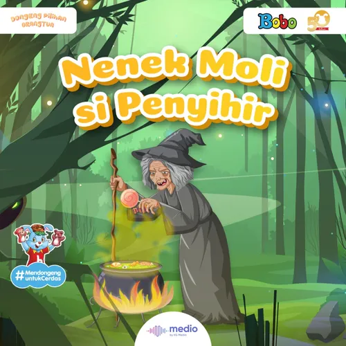 Dongeng Bobo Spesial 50 Tahun: Nenek Moli si Penyihir