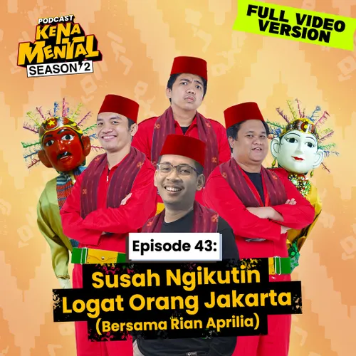 E43: Susah Ngikutin Logat Orang Jakarta (Bersama Rian Aprilia)