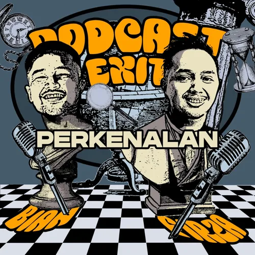 EPS 1 - PERKENALAN PODCAST EXIT ( FIRZA & BIAN )