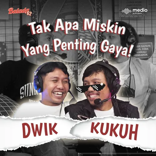 Kukuh dan Dwik: EMANG HARUS PAKE M*CBO*K DAN IP**NE BIAR KEREN?!