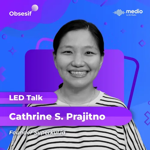 Running A Business Is A Marathon! ft. Cathrine S. Prajitno, Founder Superkul.id