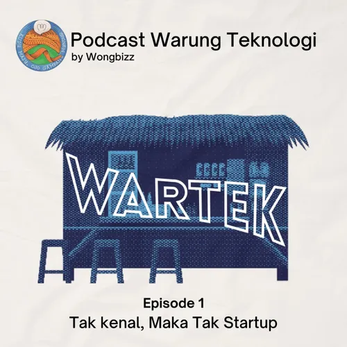 01. Tak Kenal, Maka Tak Startup