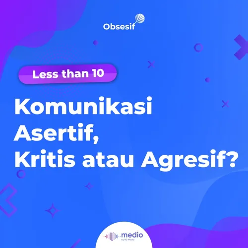 Komunikasi Asertif, Kritis atau Agresif?