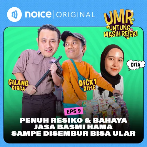 E9: "Penuh Resiko & Berbahaya Jasa Basmi Hama Sampe Disembur Bisa Ular" (Dita)