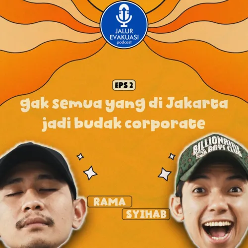 E2: Gak Semua Yang Di Jakarta Jadi Budak Corporate