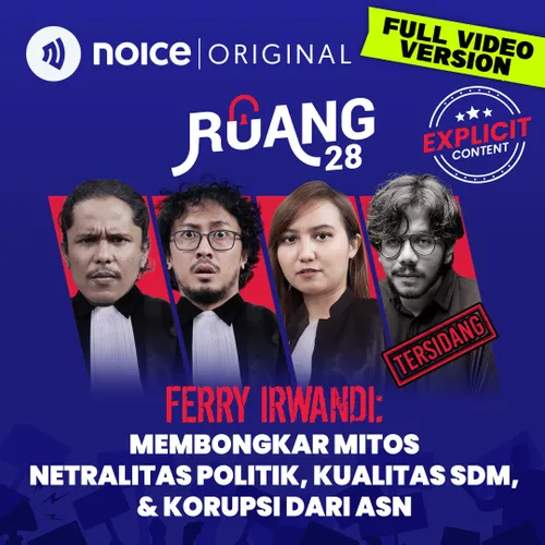 Membongkar Mitos Netralitas Politik, Kualitas SDM, & Korupsi Dari ASN (bersama Ferry Irwandi)