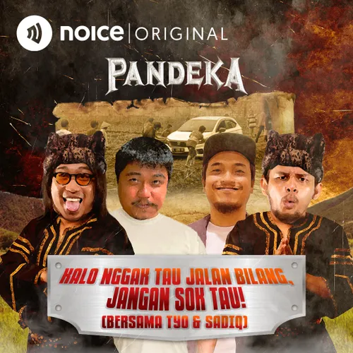 E29: Kalo Nggak Tau Jalan Bilang, Jangan Sok Tau! (Bersama Tyo & Sadiq)