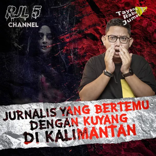 22. Jurnalis yang bertemu dengan kuyang di Kalimantan