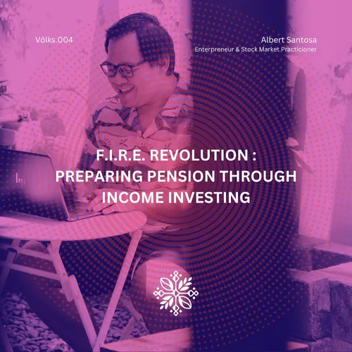 Völks.004 - PREPARING PENSION THROUGH INCOME INVESTING, Albert Santosa