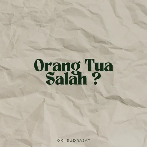 Orang Tua yang salah?