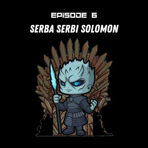 Episode 6 Serba Serbi Solomon