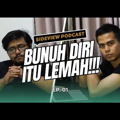 Eps. 01 SIDEVIEW - BUNUH DIRI
