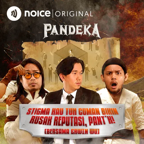 E30: Stigma Kau Tuh Cuman Bikin Rusak Reputasi, Pant*k! (Bersama Erwin Wu)