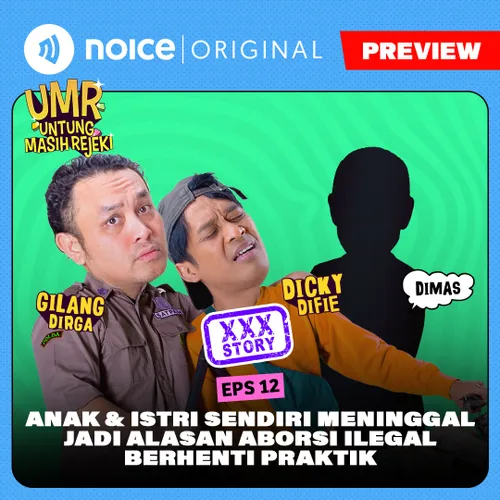 [PREVIEW] E12: "XXX STORY: Anak & Istri Sendiri Meninggal jadi Alasan Aborsi Ilegal Berhenti Praktik" (Dimas)