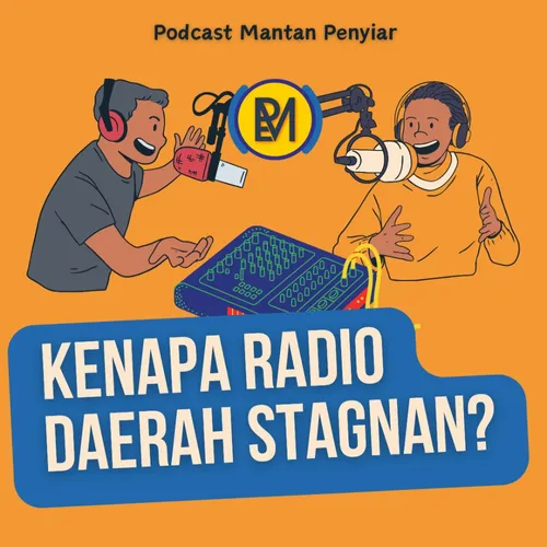 Eps. 2 Kenapa Radio Daerah Stagnan?