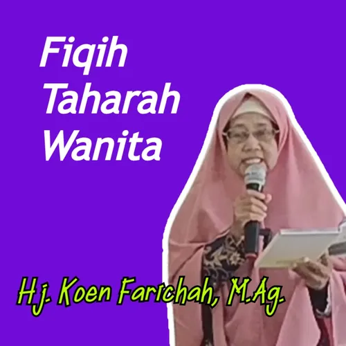 Fiqih Taharah Wanita - Hj Koen Farichah 5 November 2023