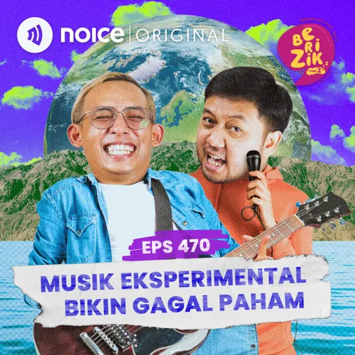 E470: Musik Eksperimental Bikin Gagal Paham