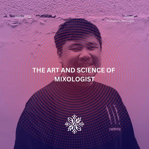 Völks.007 - THE ART AND SCIENCE OF MIXOLOGIST, Oliver