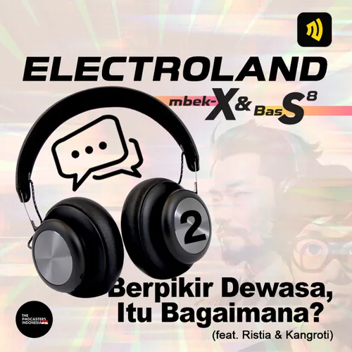 02-02: Berpikir Dewasa, Itu Bagaimana? (Ristia & Kangroti)