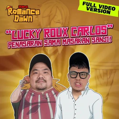 E186: "Lucky Roux Carlos" Penasaran Sama Masakan Sanji! (bersama Nex Carlos)