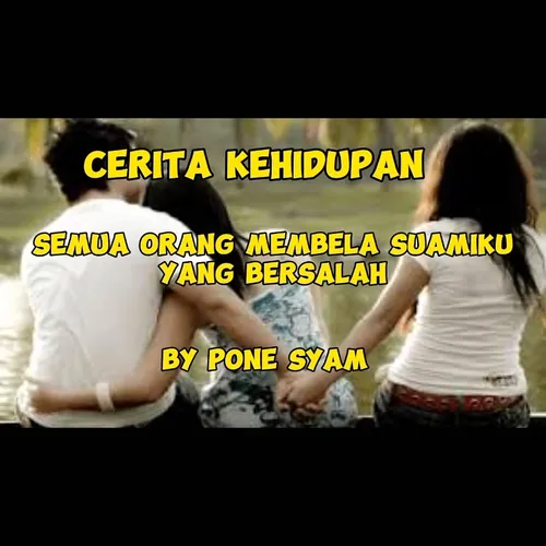 Semua orang membela suamiku yang bersalah