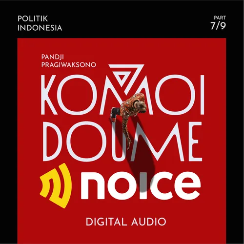 [KOMOIDOUMENOICE 7] POLITIK INDONESIA