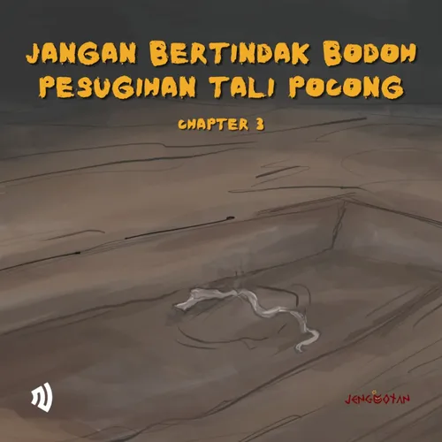 94. JANGAN BERTINDAK BODOH! PESUGIHAN TALI POCONG | CHAPTER 3