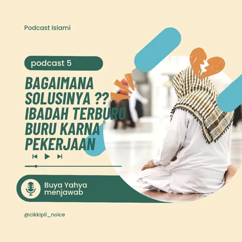 Bagaimana solusinya jika ibadah dilakukan buru buru karna pekerjaan???