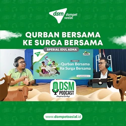 Eps 27. QURBAN BERSAMA KE SURGA BERSAMA - DSM Podcast #InspirasiBerbagi