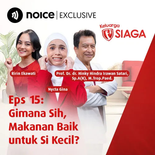 Gimana Sih, Makanan Baik untuk Si Kecil? (Bersama Ririn Ekawati dan Prof. Dr. dr. Hinky Hindra Irawan Satari, Sp.A(K), M.Trop.Paed.)