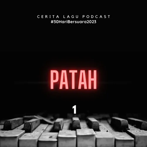 Patah - #30HariBersuara2023