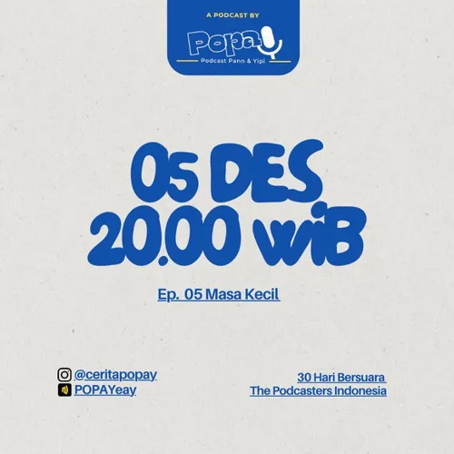 Eps. 05- Masa Kecil #30HariBersuara2023