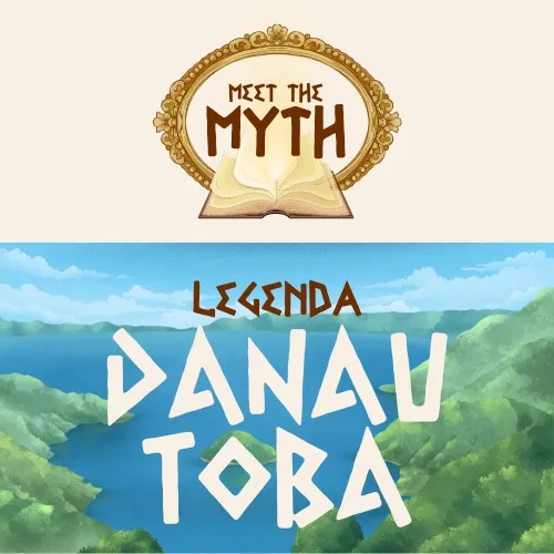 Meet The Myth - Danau Toba