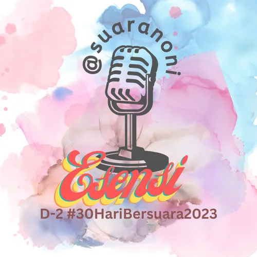 #day2 ESENSI #30HariBersuara2023 