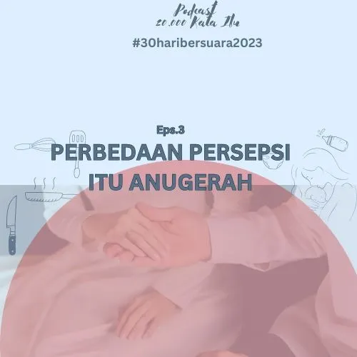 Perbedaan Persepsi adalah Anugerah