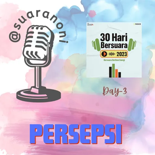 PERSEPSI #day3 #30HariBersuara2023