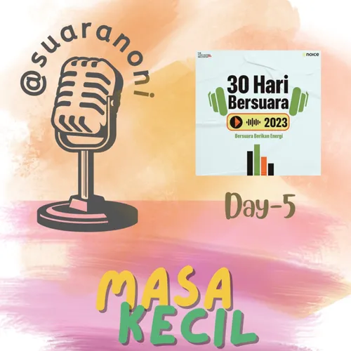MASA KECIL & Krupuk Putih #day5 #30HariBersuara2023