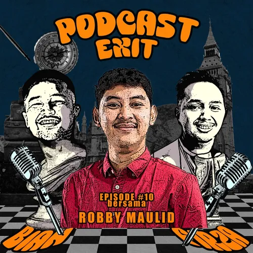 EPS #10 KISAH RELASI ROBBY MAULID DAN BAPAKNYA