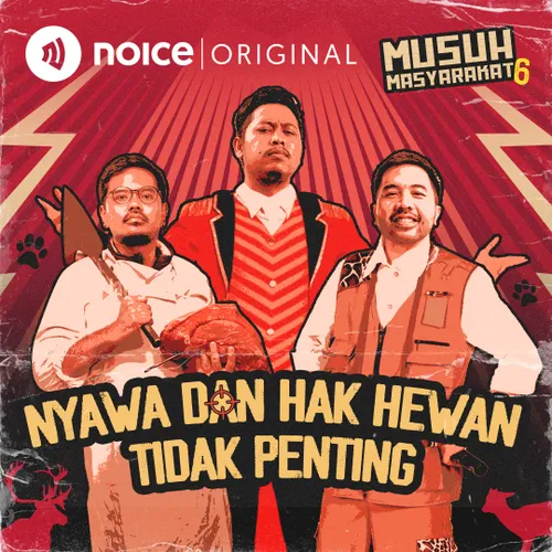 [VIP EPISODE] Eps 134: Nyawa dan Hak Hewan Tidak Penting