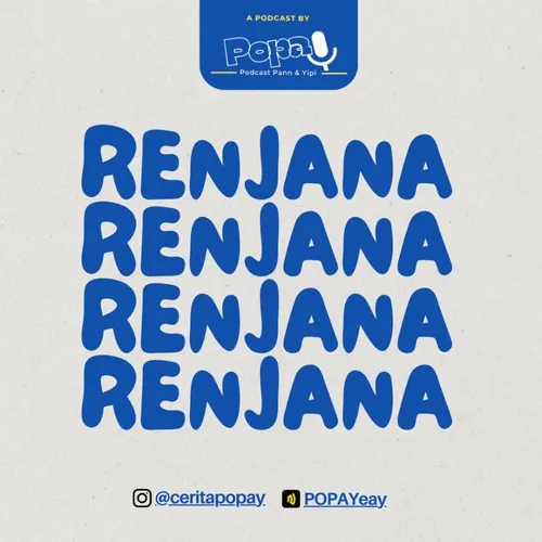 Ep. 16 Renjana #30HariBersuara2023