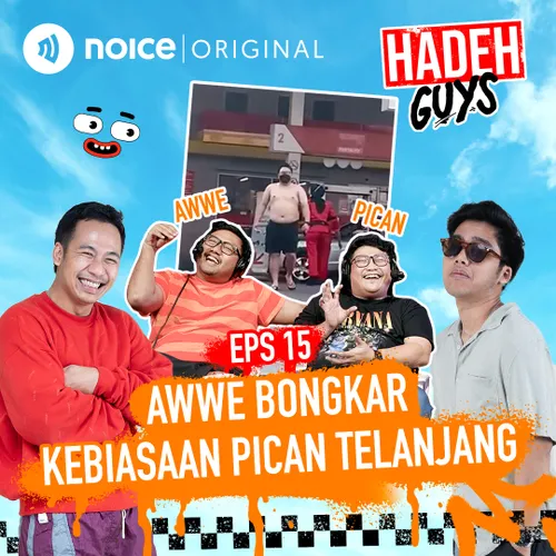 E15: Awwe Bongkar Kebiasaan Pican Telanjang