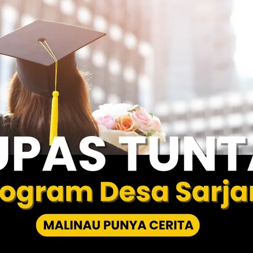 Kupas Tuntas Program Desa Sarjana | Malinau Punya Cerita