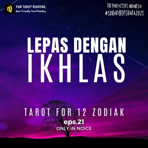 Eps. 21 - Lepas dengan ikhlas - #30HariBersuara2023
