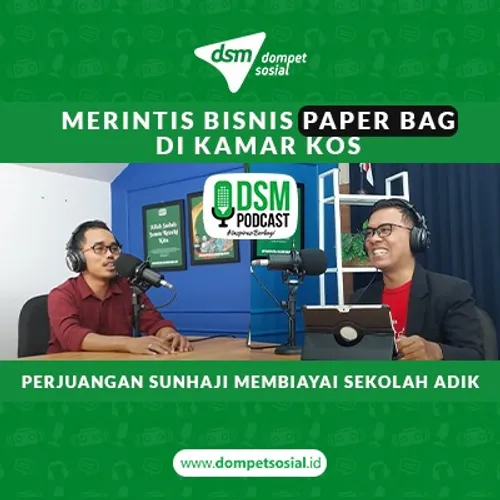 Eps 31. MERINTIS BISNIS PAPER BAG DI KAMAR KOS - DSM Podcast #InspirasiBerbagi