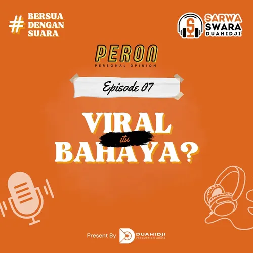 Eps 07 : Viral itu Bahaya?